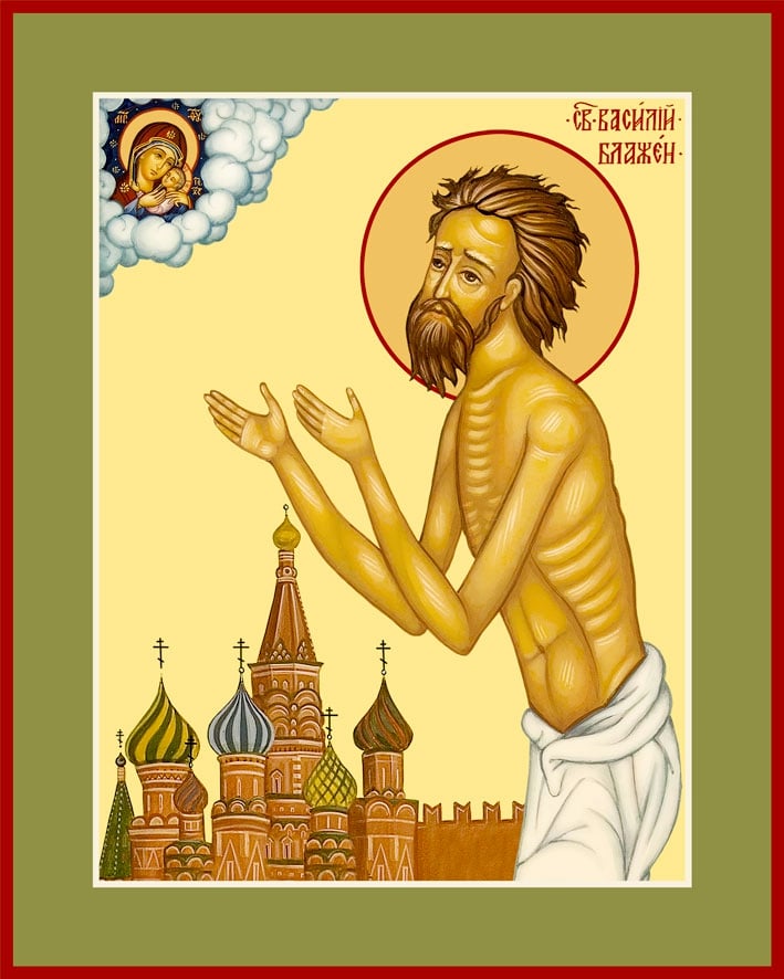 Блаженный Василий Московский, Христа ради юродивый.
